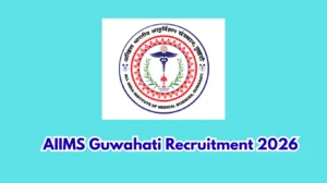 AIIMS Guwahati Recruitment 2026 – 64 Posts | Apply Online