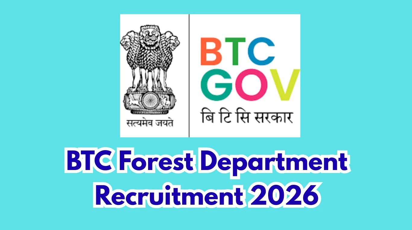 BTC Forest Department Recruitment 2026 – 157 Forester-I & Forest Guard Posts | Apply Online