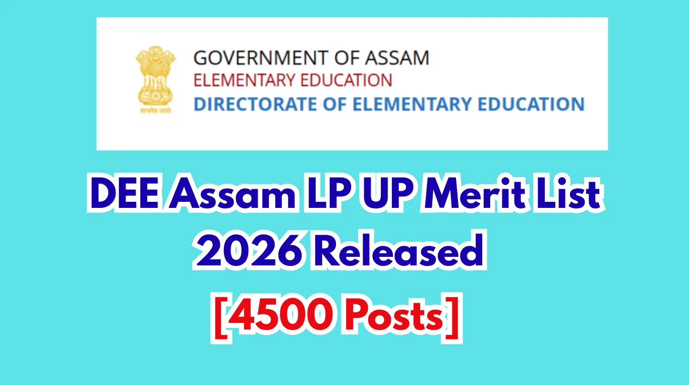 DEE Assam LP UP Merit List 2026 released for 4500 Assistant Teacher posts