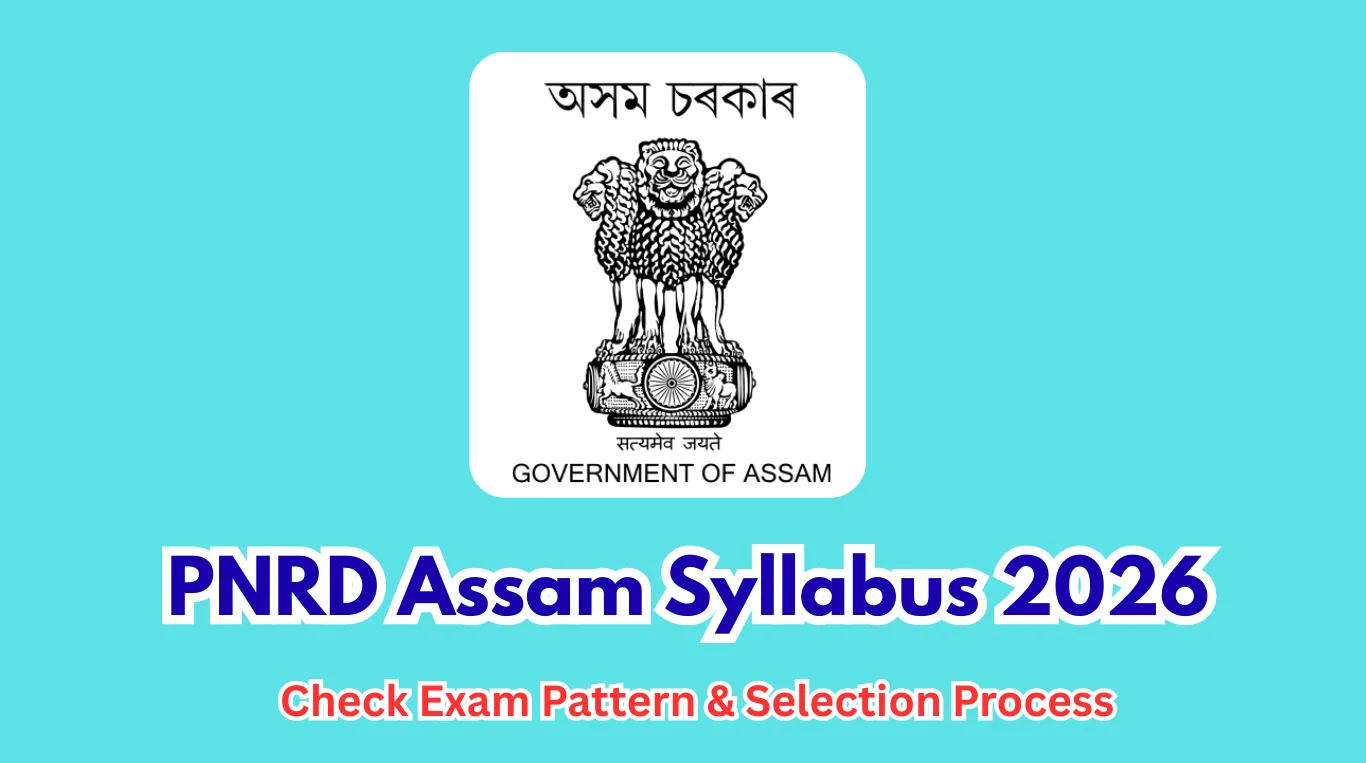 PNRD Assam Syllabus 2026 – Check Exam Pattern & Selection Process