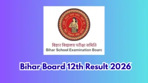 Bihar Board 12th Result 2026: Date, Link & How to Check