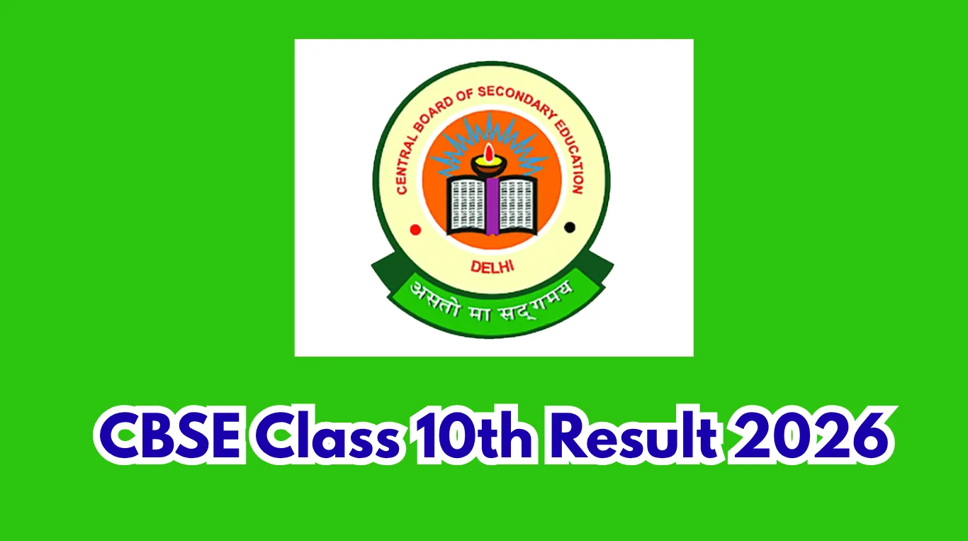 CBSE Class 10th Result 2026: Date, Direct Link, How to Check & Complete Guide