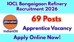IOCL Bongaigaon Refinery Apprentice Recruitment 2026