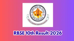 RBSE 10th Result 2026: Date, Direct Link, How to Check & Complete Guide