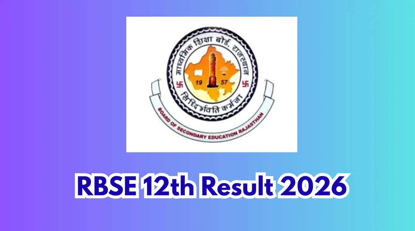RBSE 12th Result 2026: Date, Direct Link, How to Check & Complete Guide